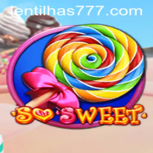 Descubra o Fascinante Mundo do Jogo 'SoSweet' e as Aventuras de 'Lentilha777'